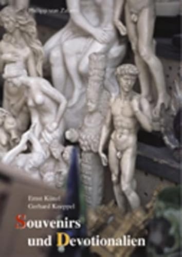 Souveniers und Devotionalien: Zeugnisse des Geschäftlichen, Religiösen und Kulturellen Tourismus im Antiken Römerreich (Zaberns Bildbände zur Archäologie)