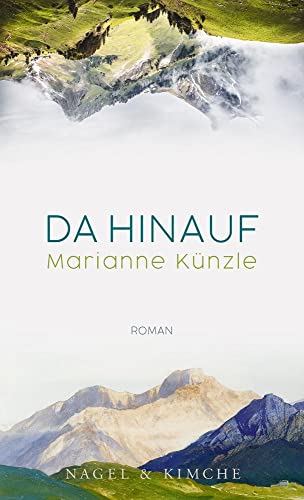 Da hinauf: Roman