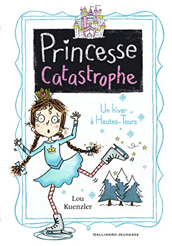 Princesse catastrophe, 4: Un hiver à Hautes-Tours