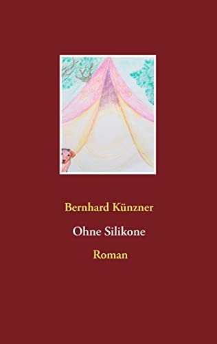 Ohne Silikone von Books on Demand