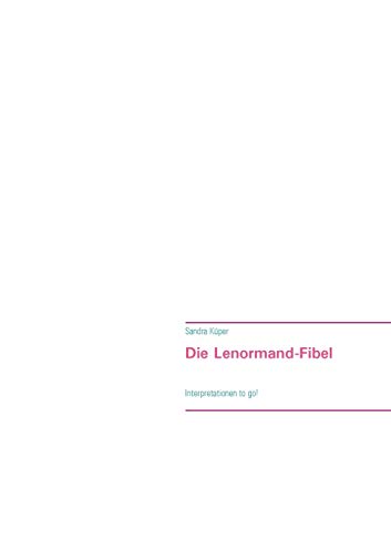 Die Lenormand-Fibel: Interpretationen to go!