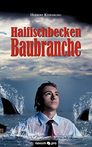 Haifischbecken Baubranche Haifischbecken Baubranche von novum publishing gmbh