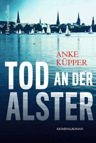 Tod an der Alster: Kriminalroman (Svea Kopetzki, Band 2)