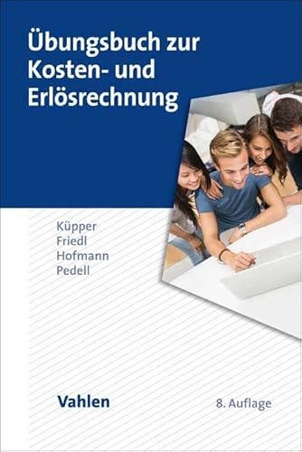 Übungsbuch zur Kosten- und Erlösrechnung von Vahlen