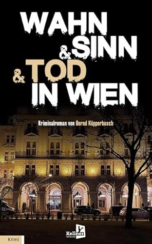 Wahn & Sinn & Tod in Wien