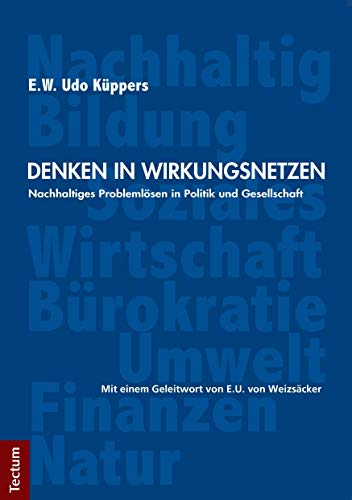 Denken in Wirkungsnetzen: Nachhaltiges Problemlösen in Politik und Gesellschaft von Tectum Verlag