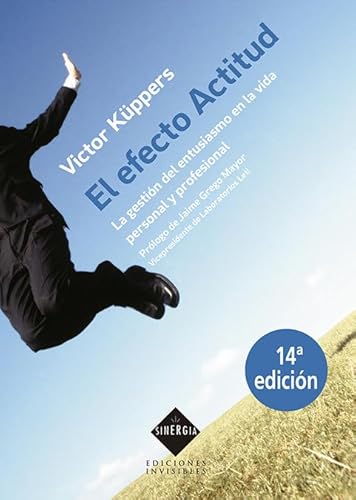 El efecto actitud : la gestión del entusiasmo en la vida personal y profesional (Sinergia, Band 2)