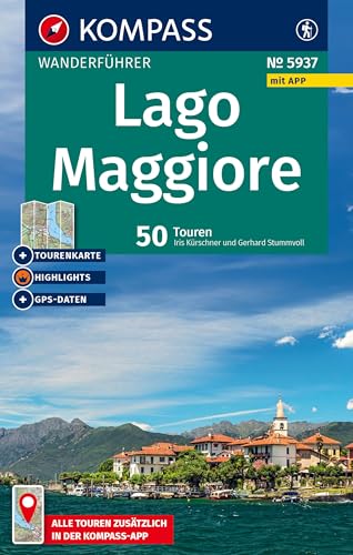 KOMPASS Wanderführer Lago Maggiore, 50 Touren mit Extra-Tourenkarte: mit Touren und GPS-Daten in der KOMPASS-App von KOMPASS-KARTEN