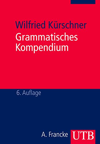 Grammatisches Kompendium: Systematisches Verzeichnis grammatischer Grundbegriffe (Uni-Taschenbücher M)