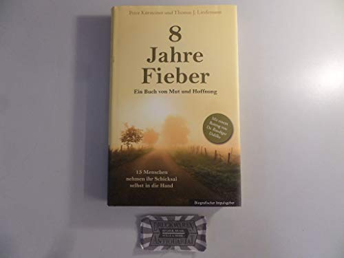 8 Jahre Fieber: Ein Buch von Mut und Hoffnung