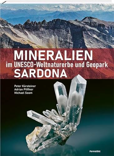 Mineralien im Unesco-Weltnaturerbe und Geopark Sardona von FormatOst