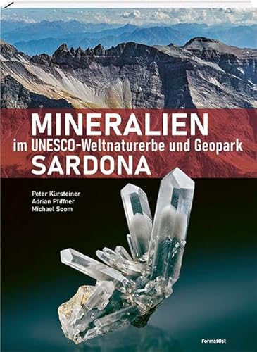 Mineralien im Unesco-Weltnaturerbe und Geopark Sardona