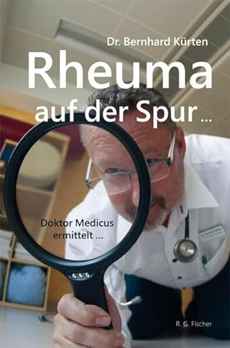 Rheuma auf der Spur ...: Doktor Medicus ermittelt ...