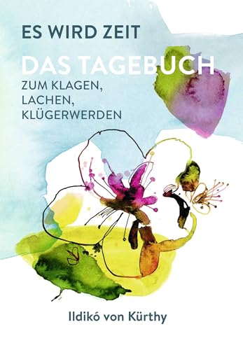 Es wird Zeit – Das Tagebuch zum Klagen, Lachen, Klügerwerden