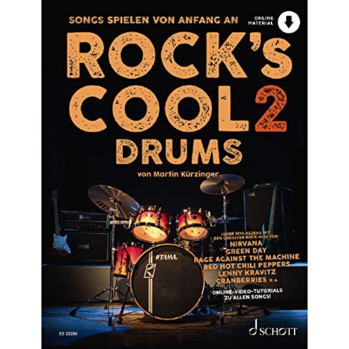 Rock's Cool DRUMS: Songs spielen von Anfang an. Band 2. Schlagzeug. (Rock's Cool, Band 2) von Schott Music