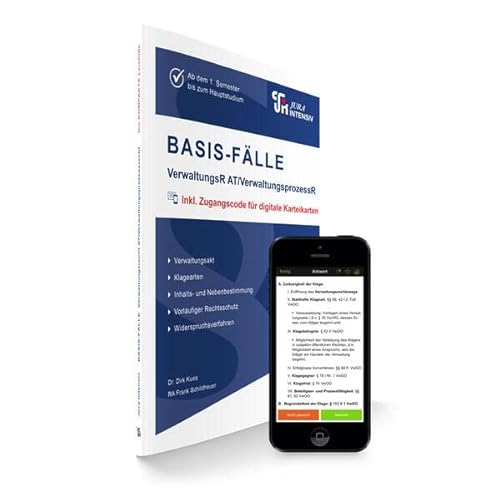 BASIS-FÄLLE Verwaltungsrecht AT/Verwaltungsprozessrecht: Ab dem 1. Semester bis zum Hauptstudium BASIS-FÄLLE Verwaltungsrecht AT/Verwaltungsprozessrecht: Ab dem 1. Semester bis zum Hauptstudium
