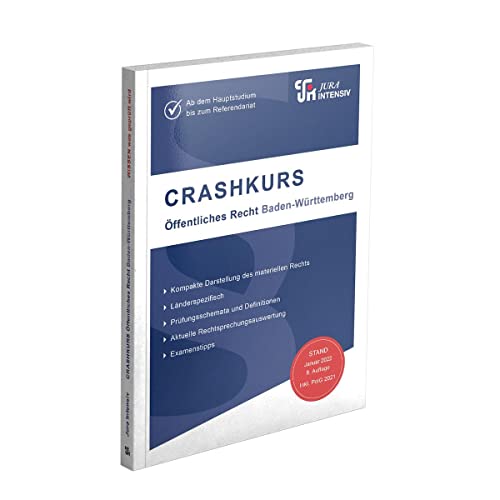 CRASHKURS Öffentliches Recht - Baden-Württemberg: Länderspezifisch - Ab dem Hauptstudium bis zum Referendariat (Crashkurs: Länderspezifisch - Für Examenskandidaten und Referendare) von Jura-Intensiv Verlag