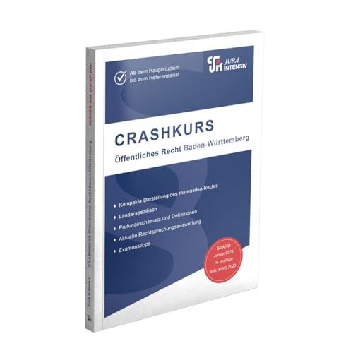 CRASHKURS Öffentliches Recht - Baden-Württemberg: Länderspezifisch - Ab dem Hauptstudium bis zum Referendariat (Crashkurs: Länderspezifisch - Für Examenskandidaten und Referendare) von Jura-Intensiv Verlag