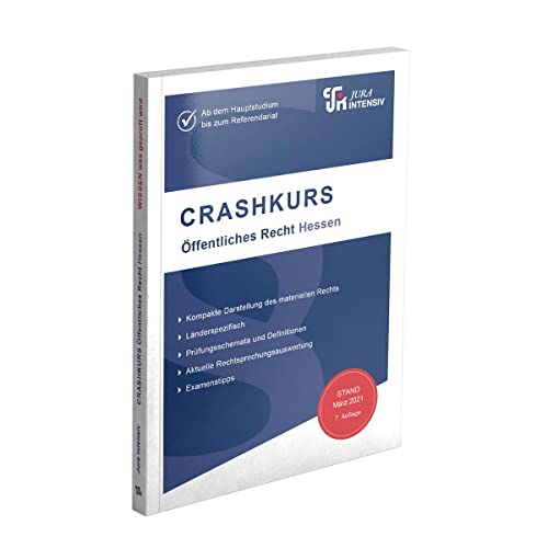 CRASHKURS Öffentliches Recht - Hessen: Länderspezifisch - Ab dem Hauptstudium bis zum Referendariat (Crashkurs: Länderspezifisch - Für Examenskandidaten und Referendare) von Jura-Intensiv Verlag