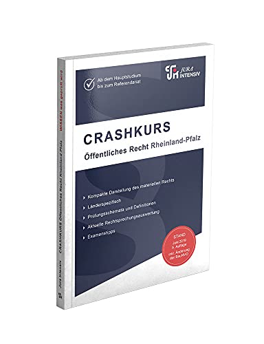 CRASHKURS Öffentliches Recht - Rheinland-Pfalz: Länderspezifisch - Ab dem Hauptstudium bis zum Referendariat (Crashkurs: Länderspezifisch - Für Examenskandidaten und Referendare)