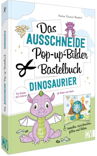 Das Ausschneide-Pop-up-Bilder-Bastelbuch Dinosaurier – 3-D-Bilder aus Papier: Anmalen, ausschneiden, falten und kleben. Verbastelbuch für Mädchen und Jungs. Kinder-Bastelbuch ab 5 Jahren. von Christophorus