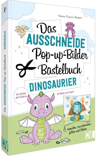 Das Ausschneide-Pop-up-Bilder-Bastelbuch Dinosaurier – 3-D-Bilder aus Papier: Anmalen, ausschneiden, falten und kleben. Verbastelbuch für Mädchen und Jungs. Kinder-Bastelbuch ab 5 Jahren. Das Ausschneide-Pop-up-Bilder-Bastelbuch Dinosaurier – 3-D-Bilder aus Papier: Anmalen, ausschneiden, falten und kleben. Verbastelbuch für Mädchen und Jungs. Kinder-Bastelbuch ab 5 Jahren.