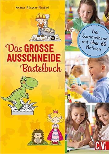 Das GROSSE Ausschneide-Bastelbuch: Der Sammelband mit über 60 Motiven