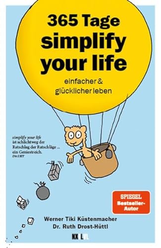 365 Tage simplify your life: einfacher und glücklicher leben von NXT LVL GmbH