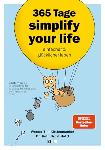 365 Tage simplify your life: einfacher und glücklicher leben von Next Level Verlag