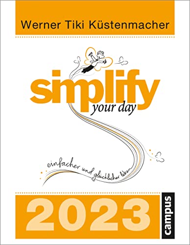 simplify your day 2022: Einfacher und glücklicher leben von Campus Verlag