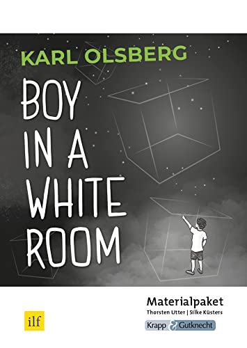 Boy in a White Room – Karl Olsberg – Lehrerheft: Unterrichtsmaterialien, Lösungen, Differenzierung, Interpretation, Heft, MBA (Prüfungsvorbereitung: Saarland) von Krapp & Gutknecht Verlag