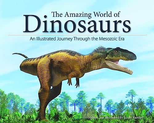 Amazing World of Dinosaurs: An Illustrated Journey Through the Mesozoic Era von Adventure Publications