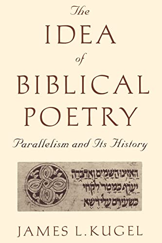 The Idea of Biblical Poetry: Parallelism and Its History von Johns Hopkins University Press