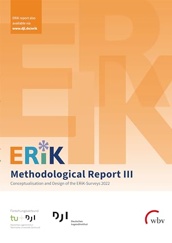 ERiK-Methodological Report III: Conceptualisation and Design of the ERiK-Surveys 2022 von wbv Publikation