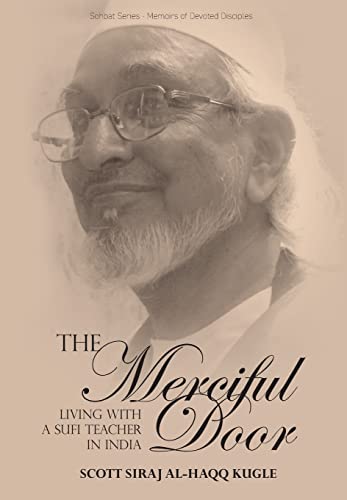 The Merciful Door: Living with a Sufi Teacher in India von Beacon Books