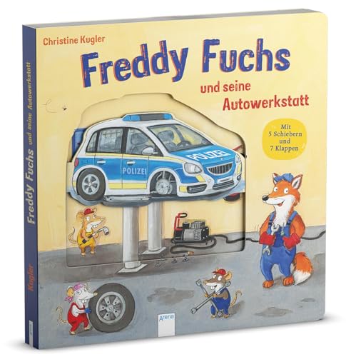 Freddy Fuchs und seine Autowerkstatt: Pappbilderbuch mit Reimen, Schiebern und Klappen ab 2 Jahren von Arena Verlag GmbH