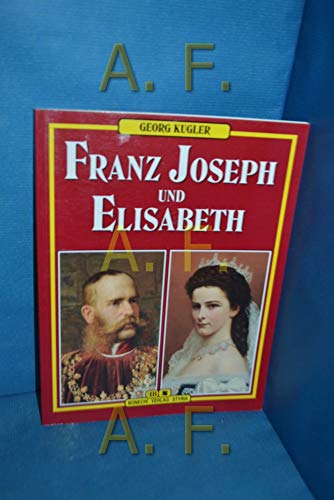 Franz Joseph und Elisabeth