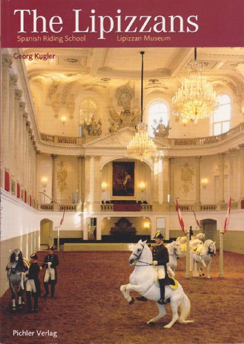 Lipizzaner - Englische Ausgabe: Spanische Hofreitschule. Lipizzaner Museum