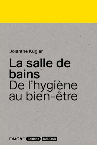 La salle de bains: De l'hygiène au bien-être von PRESSES DU REEL