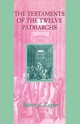 The Testaments of the Twelve Patriarchs (Guides to the Apocrypha and Pseudepigrapha) von Sheffield Academic Press
