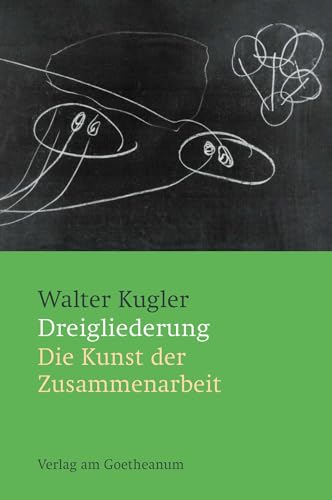 Dreigliederung: Die Kunst der Zusammenarbeit von Verlag am Goetheanum