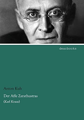 Der Affe Zarathustras: (Karl Kraus) von dearbooks