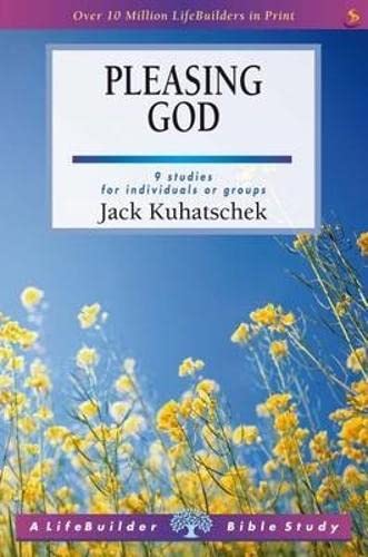 Pleasing God (Lifebuilder Study Guides) (Lifebuilder Bible Study Guides)
