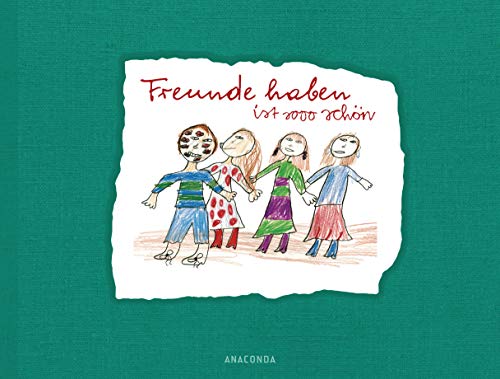 Freunde haben ist sooo schön: Jan Kuhl und seine Schulkinder von Anaconda Verlag