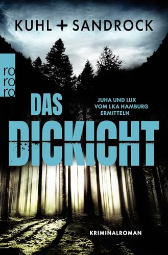 Das Dickicht: Juha und Lux vom LKA Hamburg ermitteln von Rowohlt