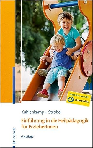 Einführung in die Heilpädagogik für ErzieherInnen von ERNST REINHARDT VERLAG