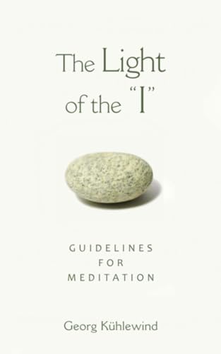 The Light of the 'I': Guidelines for Meditation