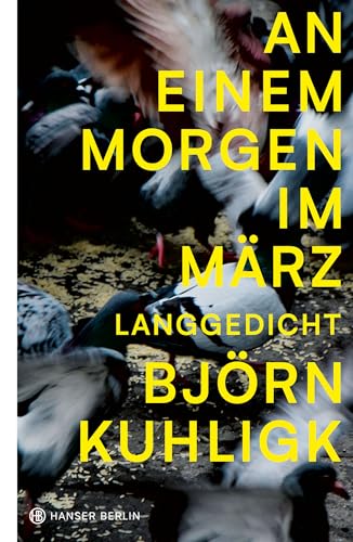 An einem Morgen im März: Langgedicht von Hanser Berlin