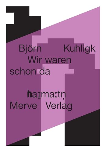 Wir waren schon da: We’ve Already Been There ('haɪ̯maːtn̩) von Merve