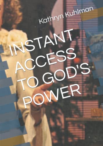 INSTANT ACCESS TO GOD'S POWER von Independently published